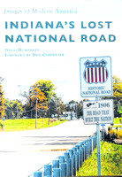 Local author releases fifth book, Images of Modern America Indiana's Lost National Road